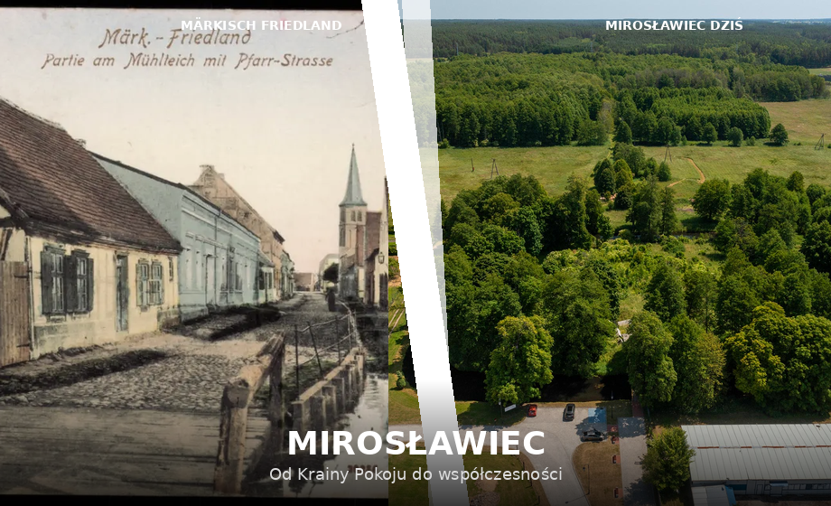 Mirosławiec - od Märkisch Friedland do współczesności